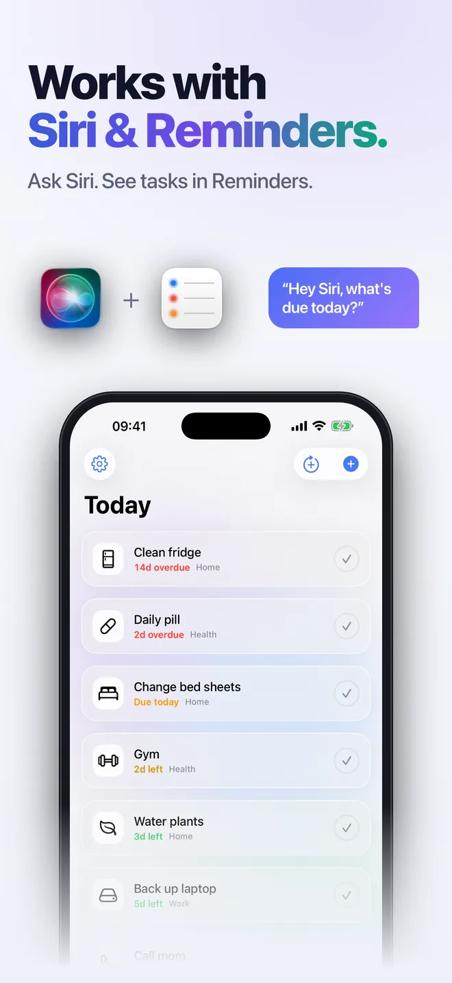 Works with Siri and Reminders. Ask Siri. See tasks in Reminders.